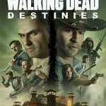 Download-The-Walking-Dead-Destinies-–-v1206-PC-via-Torrent.jpg